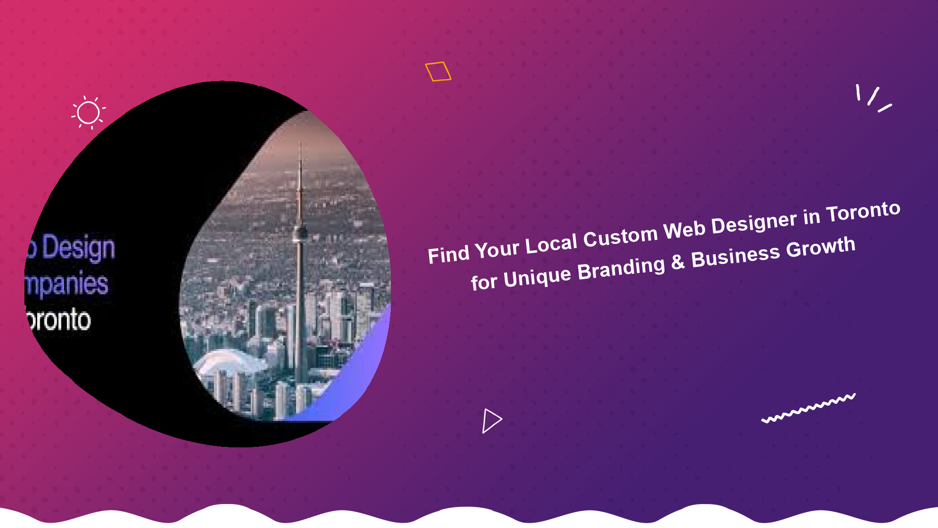 find-your-local-custom-web-designer-in-toronto-for-unique-branding-business-growth